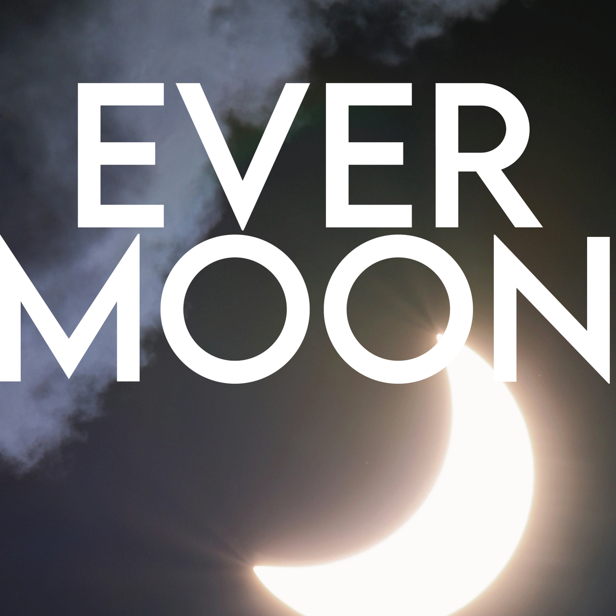 EVER MOON