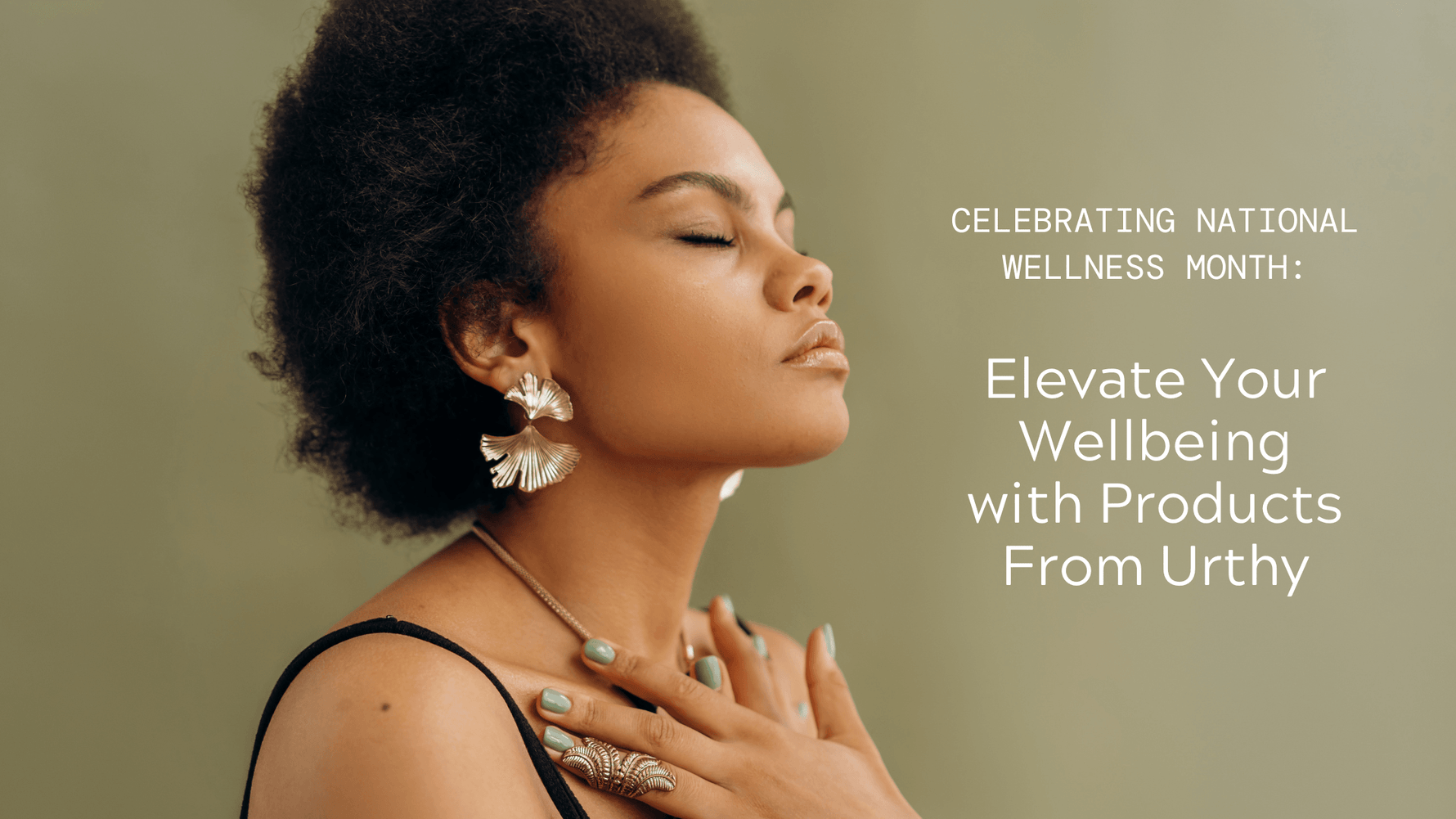 Elevate Your Wellbeing | Urthy Scents Wellness Month